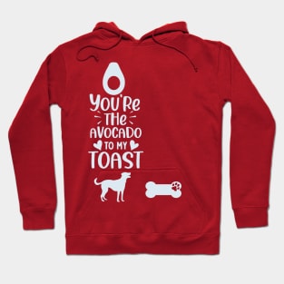 you are the avocado to my toast t shirt Hoodie